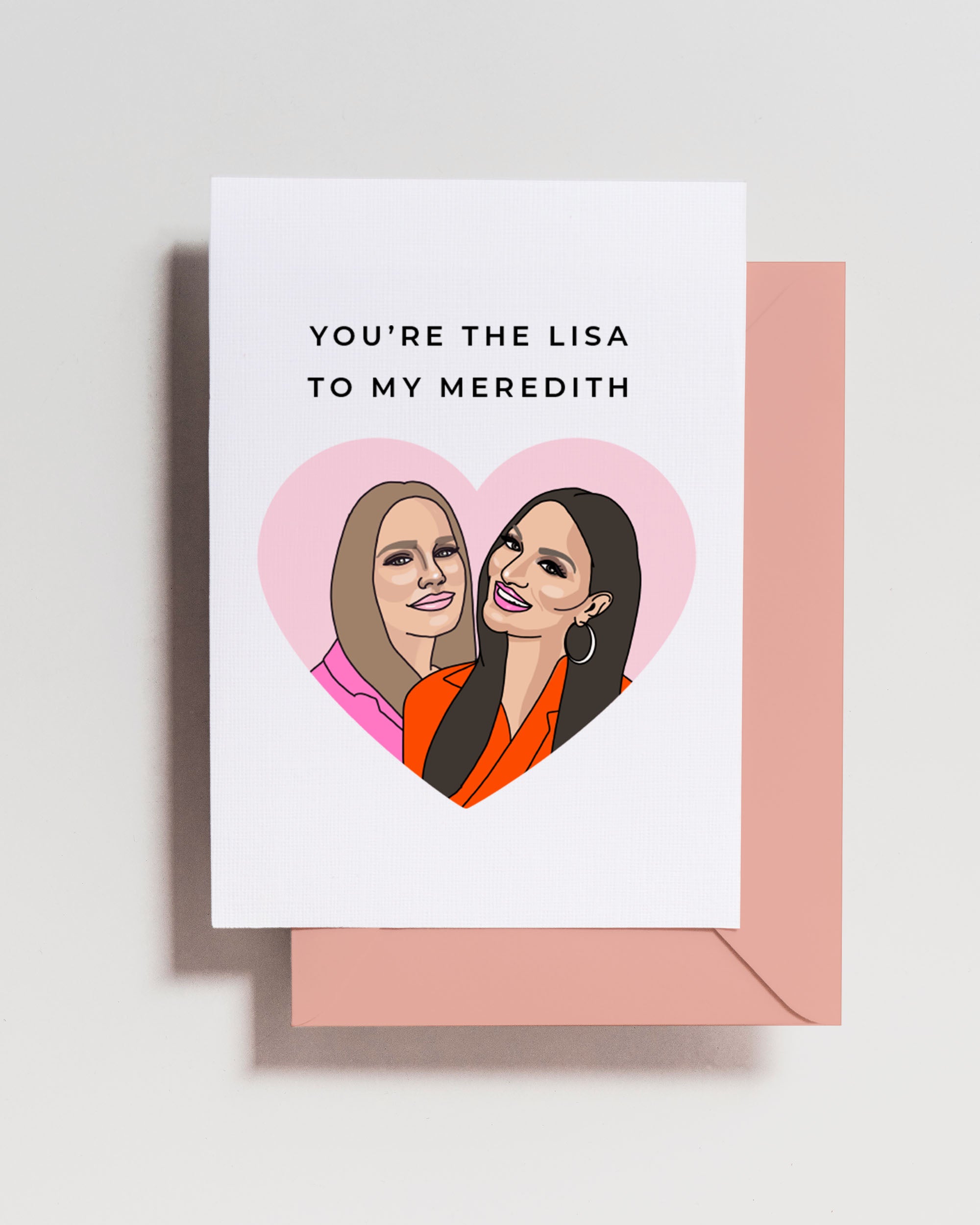 Meredith + Lisa Card