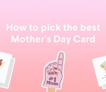 Mom's the Word: Picking the Perfect Mother's Day Card for Your Superwoman