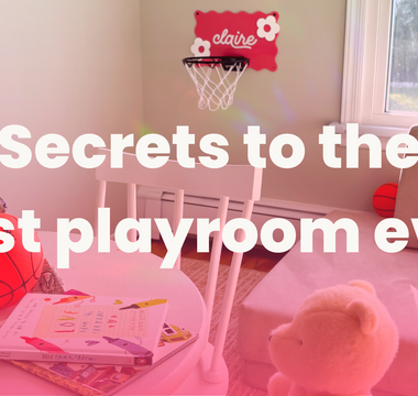 Our best Playroom Secrets EVER