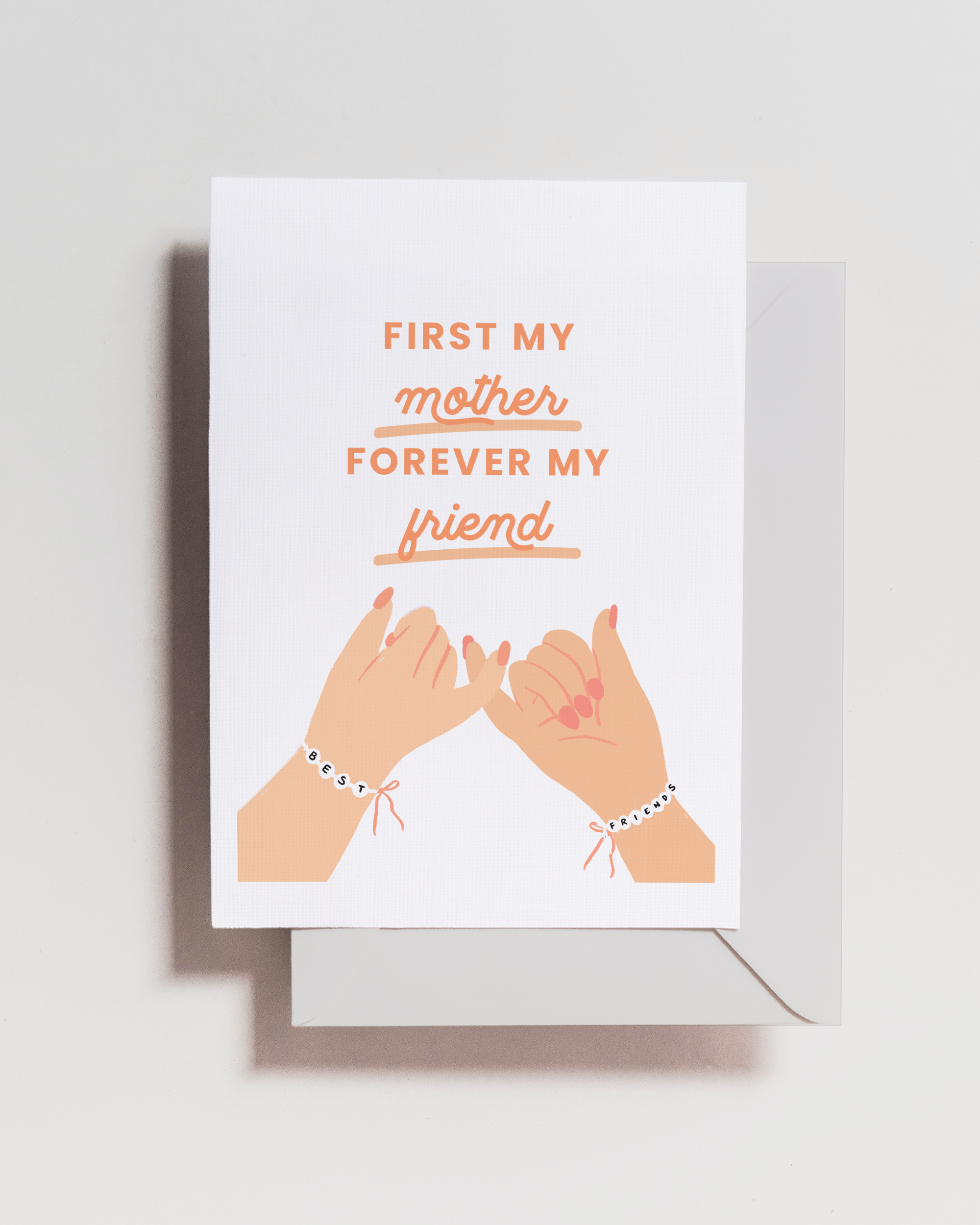 First my mother, forever my friend Card