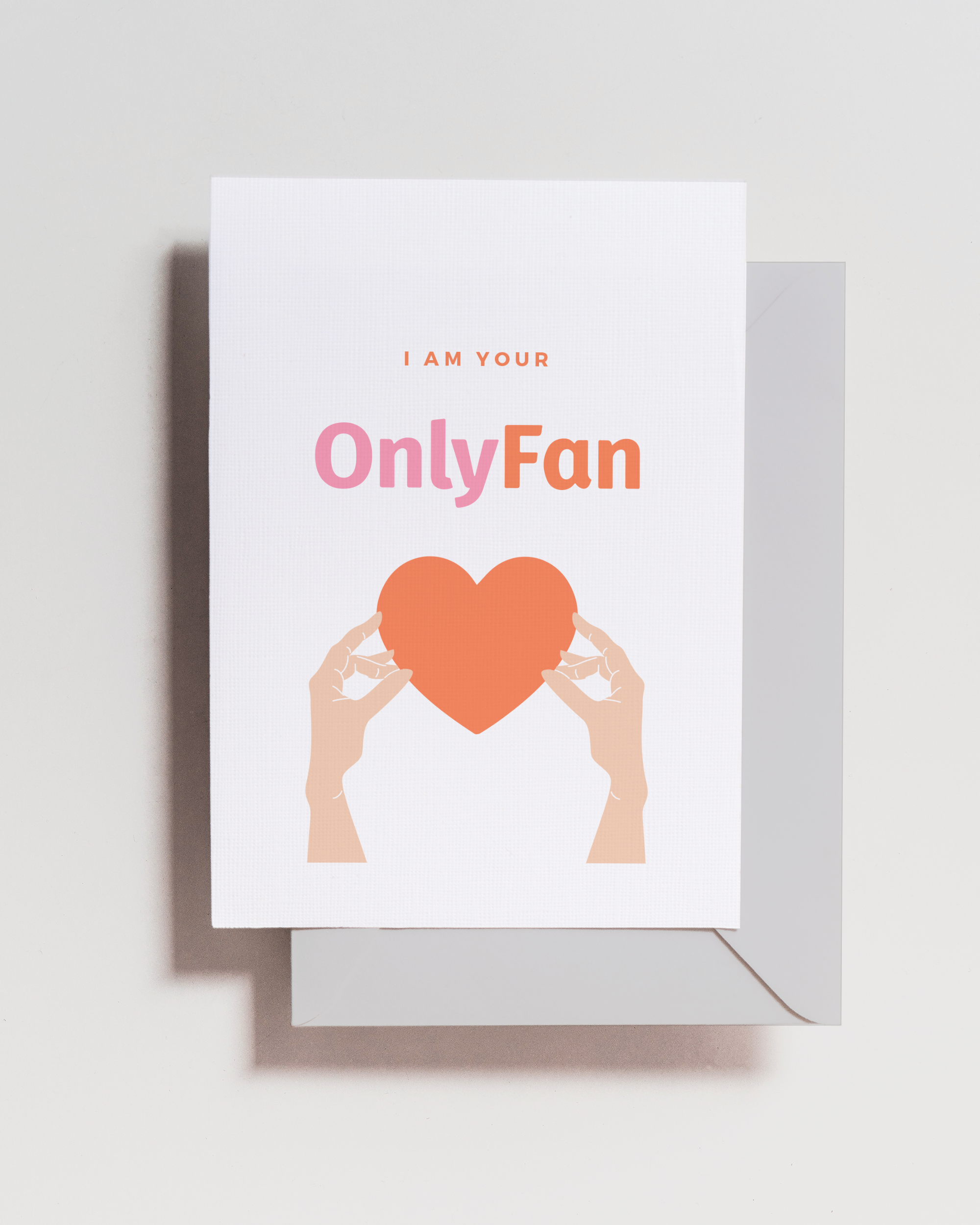 I'm Your Only Fan - Valentine's Day Card