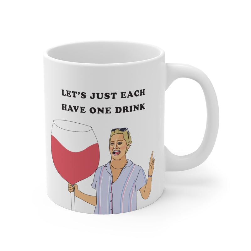 Dorinda - Let's just each have one drink - Bravo Mug