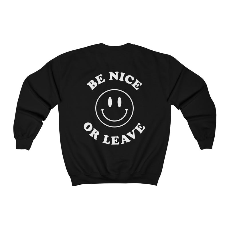 Be Nice or Leave Smiley Face - Crewneck Sweatshirt
