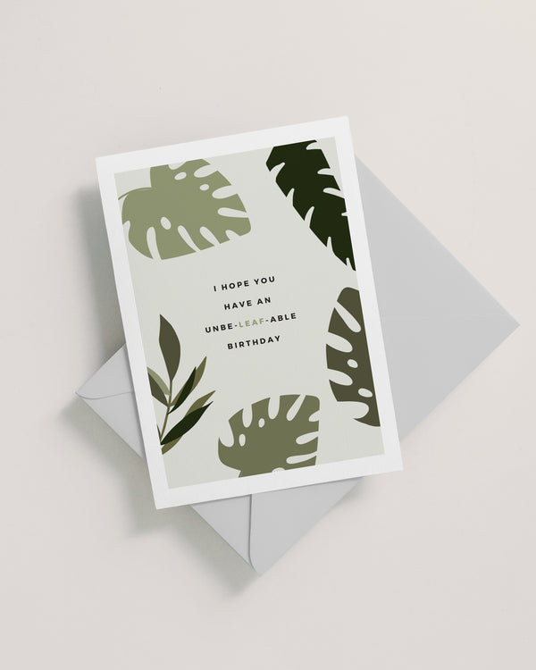 Unbe-leaf-able Birthday Card