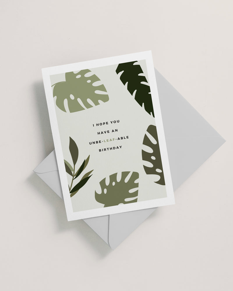 Unbe-leaf-able Birthday Card
