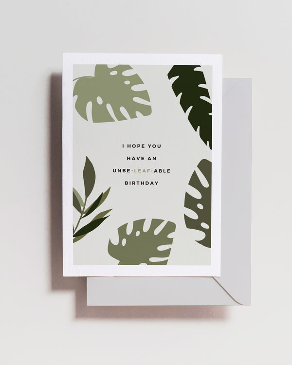 Unbe-leaf-able Birthday Card