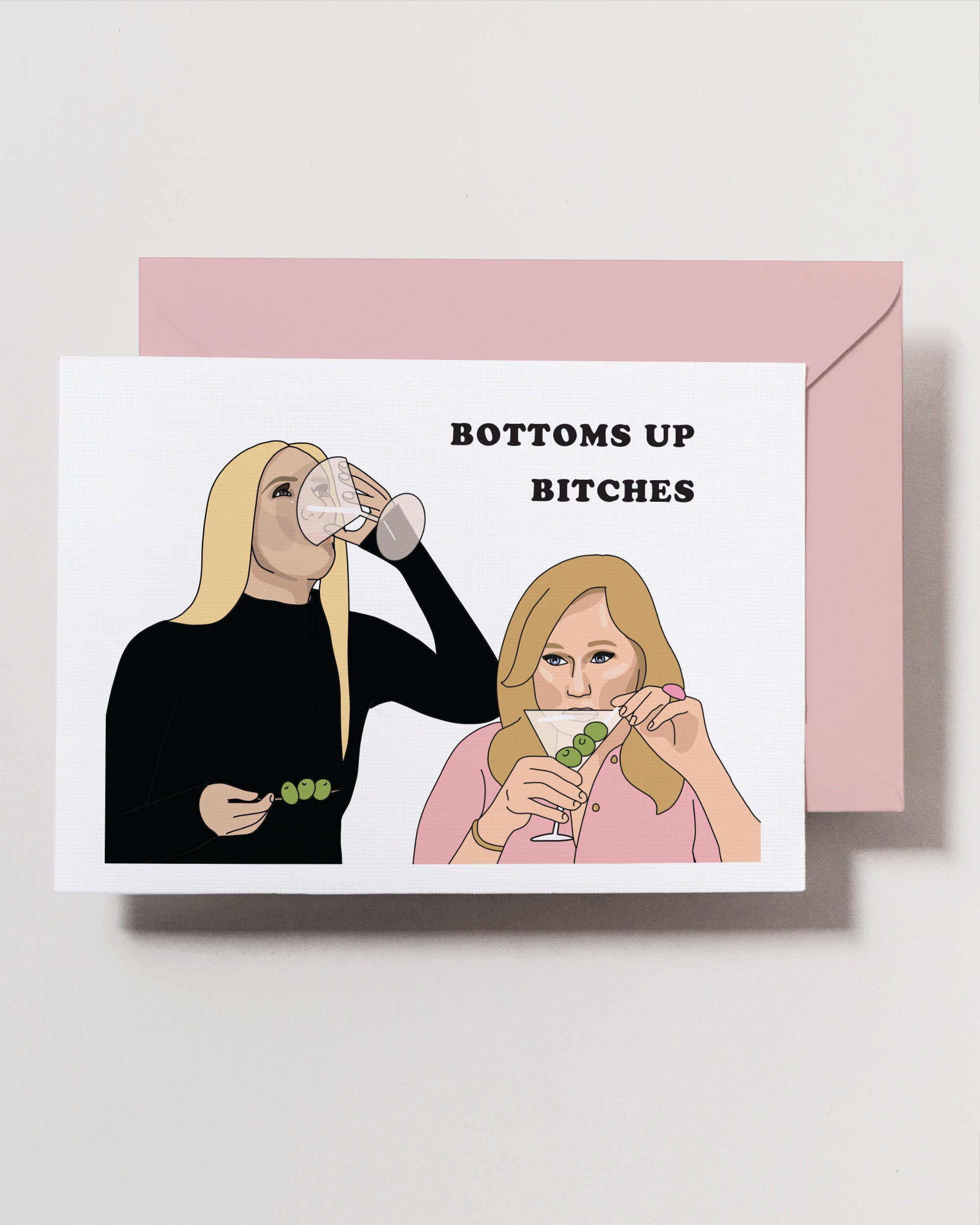 Dorit + Kathy - Bottoms Up Card